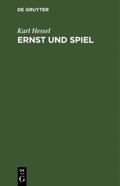 Karl Hessel - Ernst und Spiel, E-bok