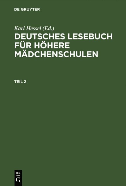Karl Hessel - Deutsches Lesebuch für höhere Mädchenschulen. Teil 2, E-bok