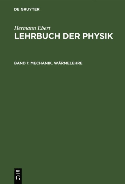 Hermann Ebert - Mechanik. Wärmelehre, E-bok
