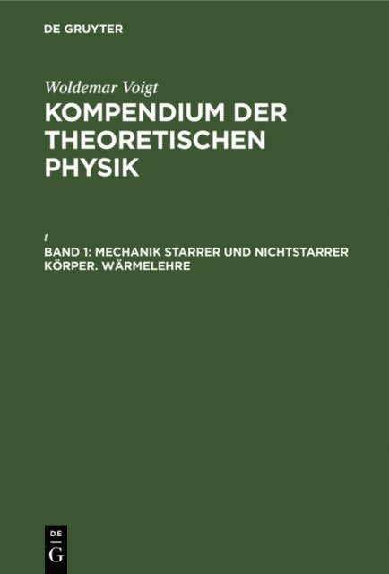 Woldemar Voigt - Mechanik starrer und nichtstarrer Körper. Wärmelehre, E-bok