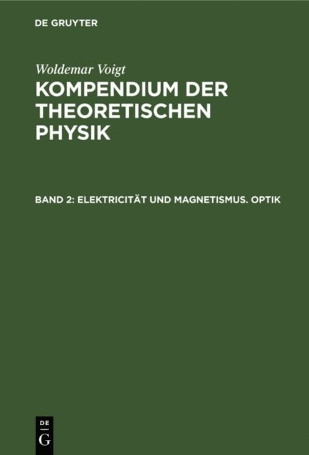 Woldemar Voigt - Elektricität und Magnetismus. Optik, E-bok