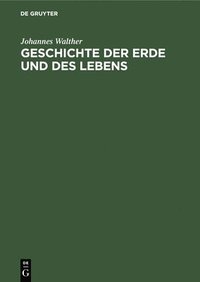 Geschichte Der Erde Und Des Lebens