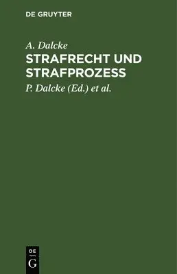 A Dalcke, P Dalcke, E Fuhrmann - Strafrecht Und Strafprozess, Inbunden. Tillgänglighet: Kommande
