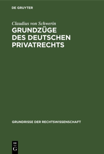Claudius von Schwerin - Grundzuge des deutschen Privatrechts, E-bok