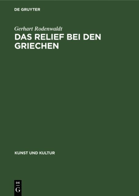 Gerhart Rodenwaldt - Das Relief bei den Griechen, E-bok