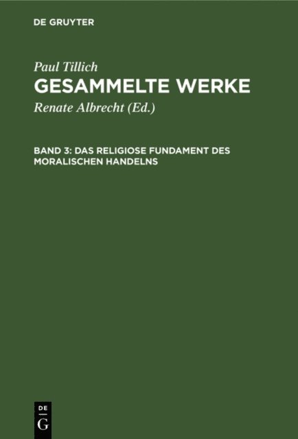 Paul Tillich, Renate Albrecht - Das religiose Fundament des moralischen Handelns, E-bok