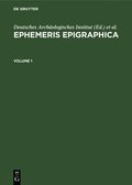 Ephemeris Epigraphica. Volume 1