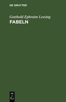 Gotthold Ephraim Lessing - Fabeln, Inbunden