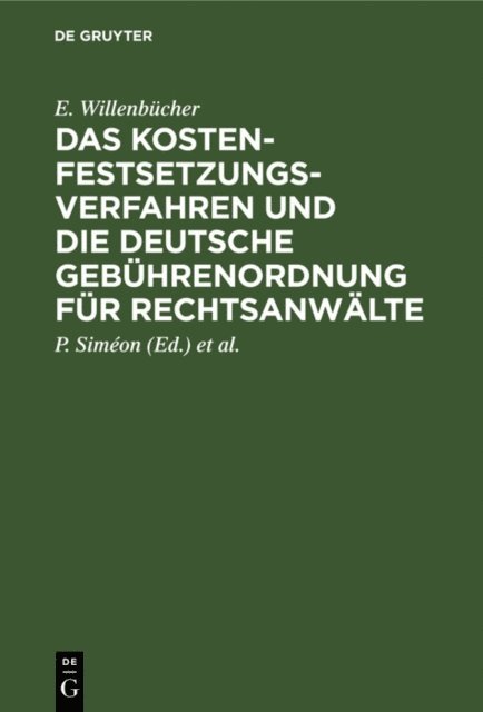 E. Willenbucher, W. Fischer, P. Simeon - Das Kostenfestsetzungsverfahren und die deutsche Gebührenordnung für Rechtsanwälte, E-bok