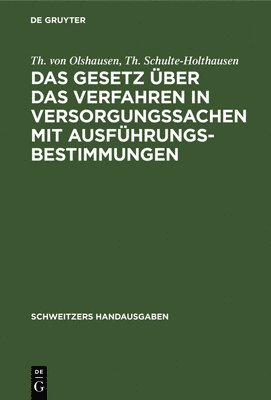 Das Gesetz Über Das Verfahren in Versorgungssachen Mit Ausführungsbestimmungen