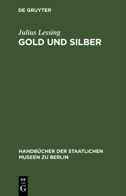 Julius Lessing - Gold und Silber, E-bok