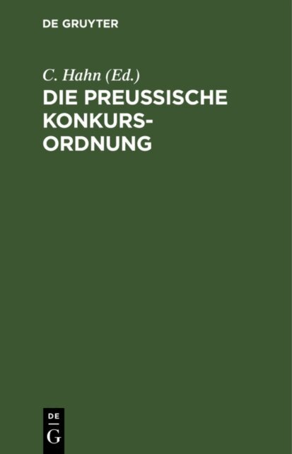 C. Hahn - Die preuische Konkurs-Ordnung, E-bok