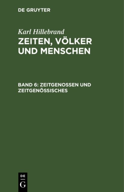Karl Hillebrand - Zeitgenossen und Zeitgenossisches, E-bok