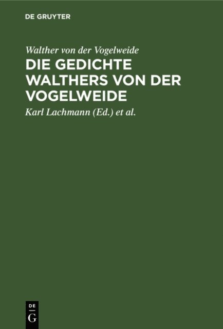 Walther von der Vogelweide, Carl V. Kraus, Karl Lachmann - Die Gedichte Walthers von der Vogelweide, E-bok