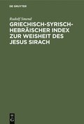 Griechisch-Syrisch-Hebrischer Index Zur Weisheit Des Jesus Sirach