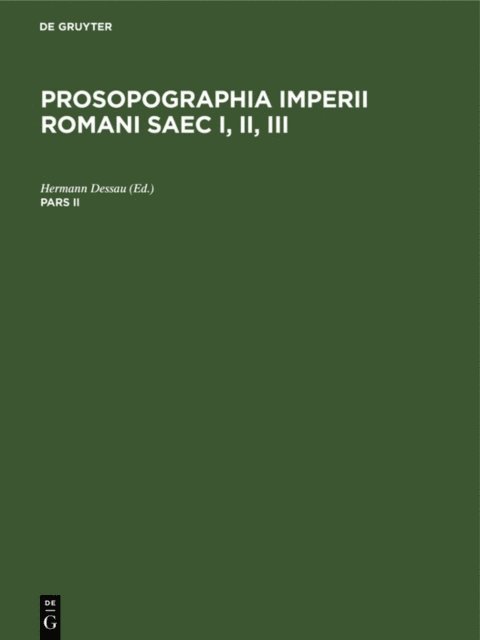 Hermann Dessau - Prosopographia Imperii Romani Saec I, II, III. Pars II, E-bok