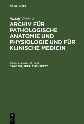 Rudolf Virchow, Johannes Orth, Oscar Israel - Rudolf Virchow: Archiv Für Pathologische Anatomie Und Physiologie Und Für Klinische Medicin. Band 174, Supplementheft, Inbunden