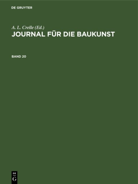 A. L. Crelle - Journal fur die Baukunst. Band 20, E-bok