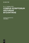 Corpus Scriptorum Historiae Byzantinae. Georgius Syncellus Et Nicephorus Cp.. Volumen 1