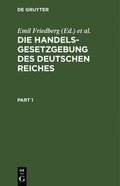 Die Handelsgesetzgebung Des Deutschen Reiches: Handelsgesetzbuch Vom 10. Mai 1897, Einschlie�lich Des Seerechtes. Wechselordnung Vom 3. Juni 1908. Die