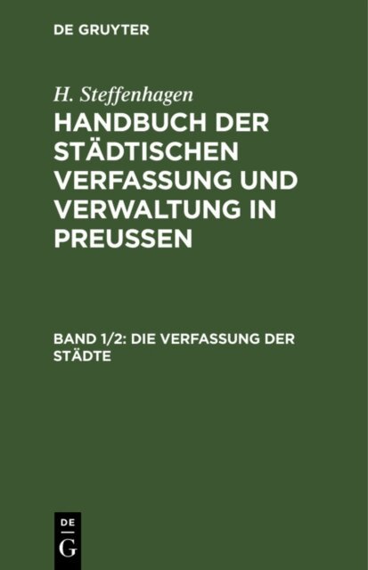 H. Steffenhagen - Die Verfassung der Stadte, E-bok