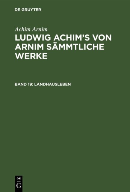 Achim Arnim, Wilhelm Grimm - Landhausleben, E-bok