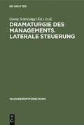 Dramaturgie Des Managements. Laterale Steuerung