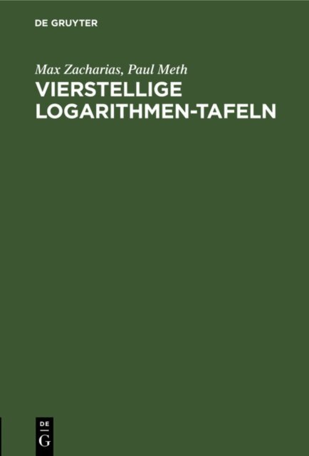 Paul Meth, Max Zacharias - Vierstellige Logarithmen-Tafeln, E-bok