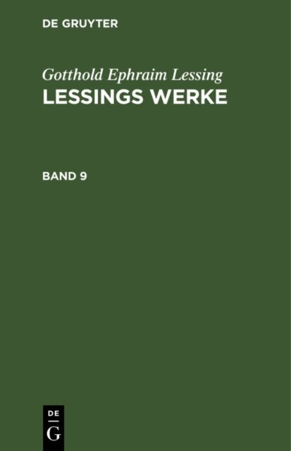 Gotthold Ephraim Lessing - Gotthold Ephraim Lessing: Lessings Werke. Band 9, E-bok