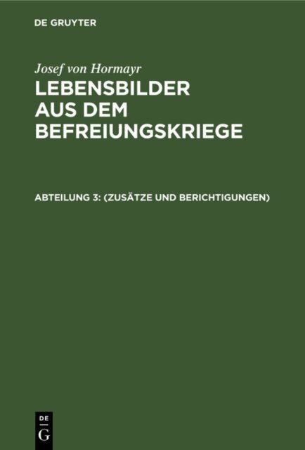 Josef von Hormayr - (Zusatze und Berichtigungen), E-bok