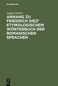 Anhang Zu Friedrich Diez' Etymologischem Wrterbuch Der Romanischen Sprachen
