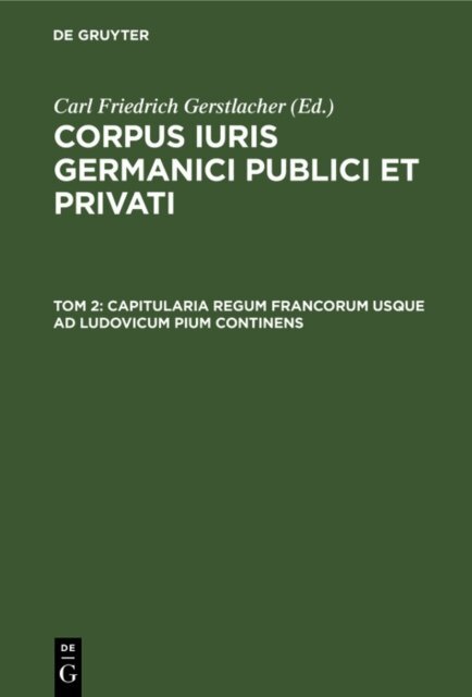 Carl Friedrich Gerstlacher - Capitularia regum Francorum usque ad Ludovicum Pium continens, E-bok