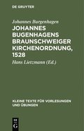 Johannes Bugenhagens Braunschweiger Kirchenordnung, 1528