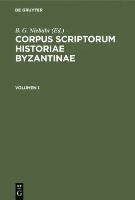 Georgius Pachymeres, B. G. Niebuhr - Corpus Scriptorum Historiae Byzantinae. Georgii Pachymeris de Michaele Et Andronico Palaeologis Libri Tredecim. Volumen 1, Inbunden. Tillgänglighet: Lägg i varukorg