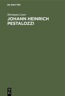 Hermann Leser - Johann Heinrich Pestalozzi, Inbunden