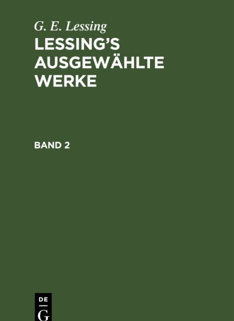 G. E. Lessing - G. E. Lessing: Lessing's ausgewahlte Werke. Band 2, E-bok