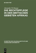 Die Rechtspflege in Den Britischen Gebieten Afrikas