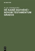 H? Kain? Diath?k? / Novum Testamentum Graece