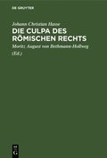 Die Culpa Des Rmischen Rechts