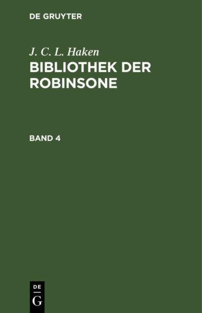 J. C. L. Haken - J. C. L. Haken: Bibliothek der Robinsone. Band 4, E-bok