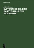 Systemtheorie. Eine Darstellung Fr Ingenieure