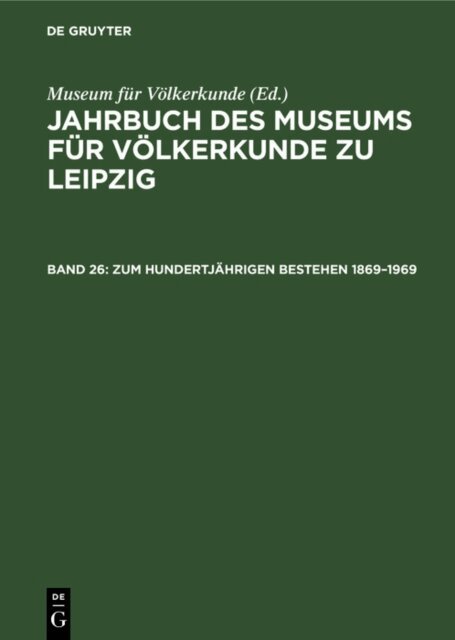 Museum fur Volkerkunde - Zum hundertjahrigen Bestehen 1869-1969, E-bok