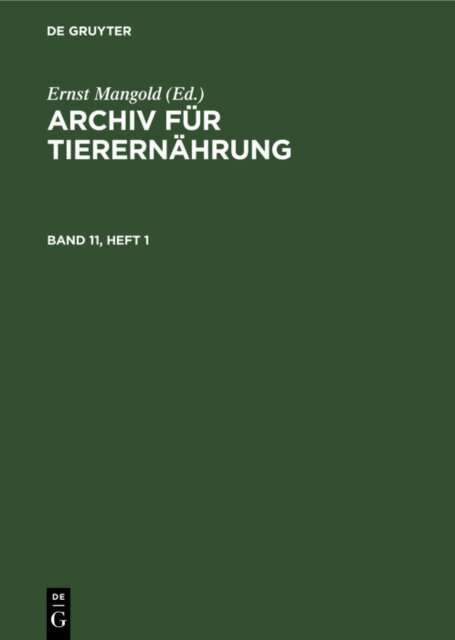 Ernst Mangold - Archiv fur Tierernahrung. Band 11, Heft 1, E-bok