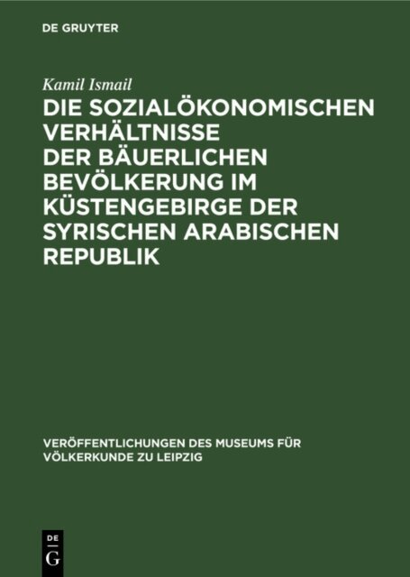 Kamil Ismail - Die sozialokonomischen Verhaltnisse der bauerlichen Bevolkerung im Kustengebirge der Syrischen Arabischen Republik, E-bok