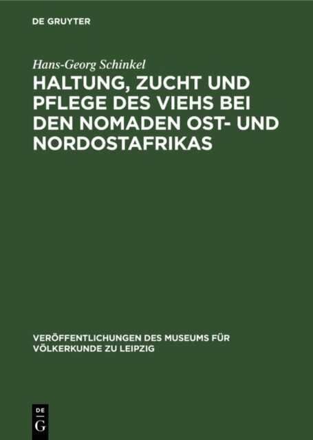 Hans-Georg Schinkel - Haltung, Zucht und Pflege des Viehs bei den Nomaden Ost- und Nordostafrikas, E-bok