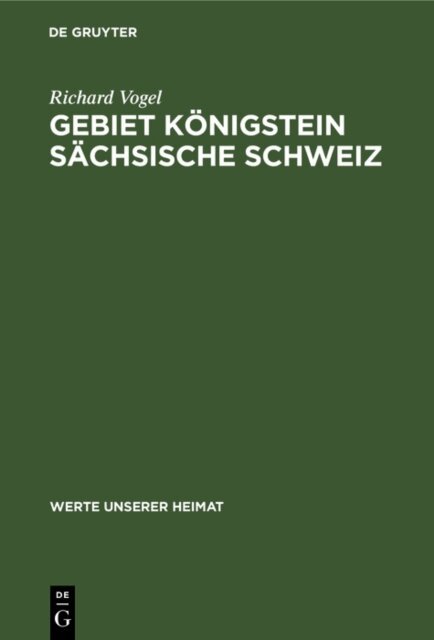 Richard Vogel, Dieter Beege - Gebiet Konigstein Sachsische Schweiz, E-bok