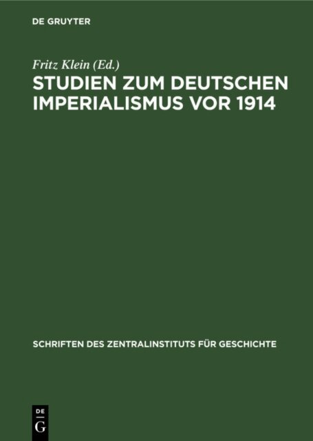 Fritz Klein - Studien zum deutschen Imperialismus vor 1914, E-bok