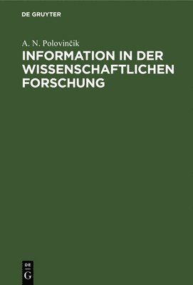 S E Zločevskij, A V Kozenko, V V Kosolapov, A N Polovinčik - Information in Der Wissenschaftlichen Forschung, Inbunden