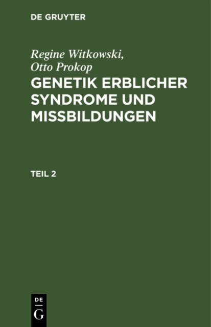 Otto Prokop, Regine Witkowski - Regine Witkowski; Otto Prokop: Genetik erblicher Syndrome und Missbildungen. Teil 2, E-bok