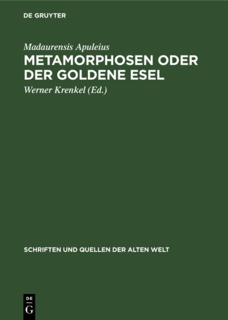 Madaurensis Apuleius, Werner Krenkel - Metamorphosen oder der Goldene Esel, E-bok
